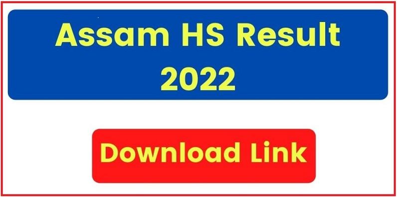 Assam HS Result 2022: Download Link, AHSEC 12th Result @resultsassam.nic.in